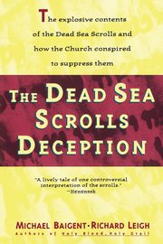 Dead Sea Scrolls Deception, Baigent Michael