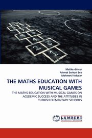 THE MATHS EDUCATION WITH MUSICAL GAMES, dincer Melike