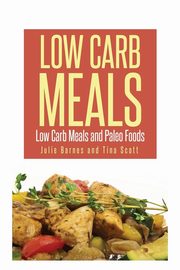 Low Carb Meals, Barnes Julia