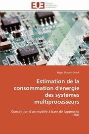 Estimation de la consommation d'nergie des syst?mes multiprocesseurs, KHALDI-H