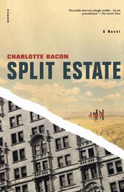 Split Estate, Bacon Charlotte