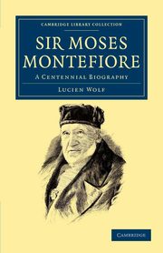 Sir Moses Montefiore, Wolf Lucien