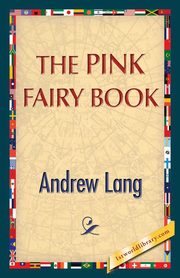 The Pink Fairy Book, Lang Andrew