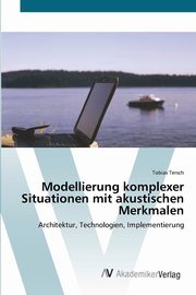 Modellierung komplexer Situationen mit akustischen Merkmalen, Tersch Tobias