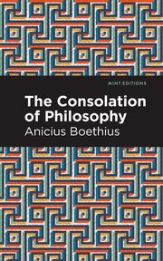 The Consolation of Philosophy, Boethius Ancius