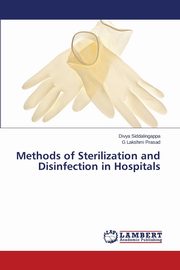 Methods of Sterilization and Disinfection in Hospitals, Siddalingappa Divya