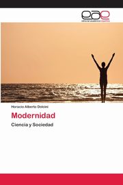 Modernidad, Dolcini Horacio Alberto