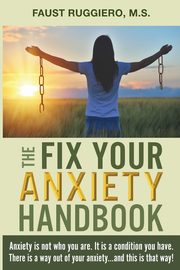The Fix Your Anxiety Handbook, Ruggiero Faust
