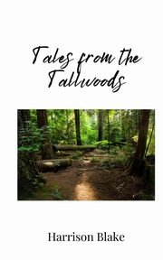 Tales from the Tallwoods, Blake Harrison
