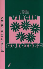 The Virgin Suicides, Eugenides Jeffrey