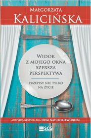 Widok z mojego okna szersza perspektywa, Kaliciska Magorzata