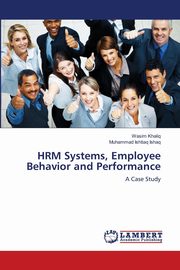 HRM Systems, Employee Behavior and Performance, Khaliq Wasim