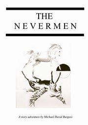 The Nevermen, Burgess Michael David