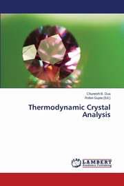 Thermodynamic Crystal Analysis, B. Dua Chunesh