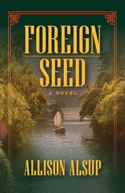 Foreign Seed, Alsup Allison
