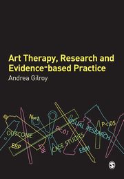 ksiazka tytu: Art Therapy, Research and Evidence-based Practice autor: Gilroy Andrea
