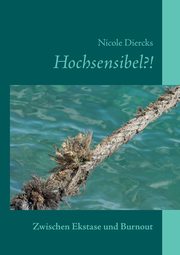 Hochsensibel?!, Diercks Nicole