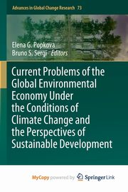 Current Problems of the Global Environmental Economy Under the Conditions of Climate Change and the Perspectives of Sustainable Development, 