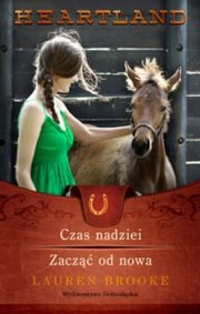 Heartland 17-18 Czas nadziei / Zacz od nowa, Brooke Lauren