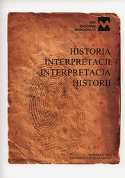 ksiazka tytu: Historia interpretacji, interpretacja historii autor: 