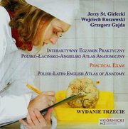 ksiazka tytu: Interaktywny egzamin praktyczny polsko-acisko-angielski atlas anatomiczny autor: Gielecki Jerzy Stanisaw, Ruszowski Wojciech, Gajda Grzegorz