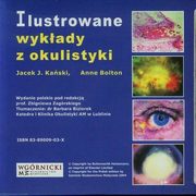 Ilustrowane wykady z okulistyki, Kaski Jacek J., Bolton Anne