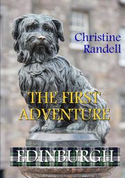 ksiazka tytu: The First Adventure - Edinburgh autor: Randell Christine
