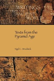 Texts from the Pyramid Age, Strudwick Nigel