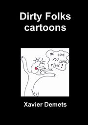 Dirty Folks cartoons, Demets Xavier