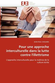 Pour une approche interculturelle dans la lutte contre l'illettrisme, CHOUARD-J