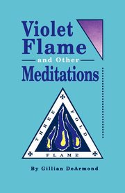 Violet Flame and Other Meditations, DeArmond