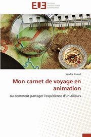 Mon carnet de voyage en animation, RIVAUD-S