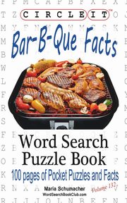 Circle It, Bar-B-Que / Barbecue / Barbeque Facts, Word Search, Puzzle Book, Lowry Global Media LLC