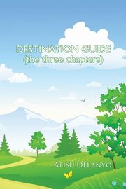 Destination Guide, Delanyo Atisu