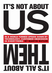 It's Not About Us - It's All About Them, Butler Martin