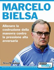 Marcelo Bielsa - Allenare la fase di costruzione del gioco contro la pressione alta dell'avversario, Terzis Athanasios