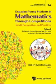 Engaging Young Students in Mathematics through Competitions - World Perspectives and Practices, 