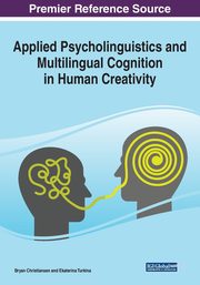 Applied Psycholinguistics and Multilingual Cognition in Human Creativity, 