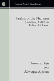 Psalms of the Pharisees, Commonly Called the Psalms of Solomon, Ryle Herbert Edward