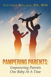 ksiazka tytu: Pampering Parents autor: Bidlack Victoria