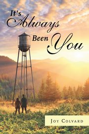 It's Always Been You, Colvard Joy