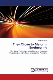ksiazka tytu: They Chose to Major in Engineering autor: Smith Adrienne