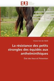 La rsistance des petits strongles des quids aux anthelminthiques, VON DER MUHLL-V