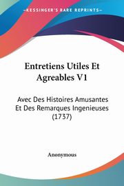 Entretiens Utiles Et Agreables V1, Anonymous