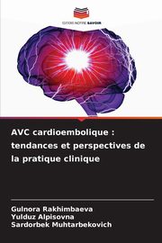 AVC cardioembolique, Rakhimbaeva Gulnora