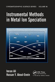 Instrumental Methods in Metal Ion Speciation, Ali Imran