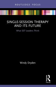 Single-Session Therapy and Its Future, Dryden Windy