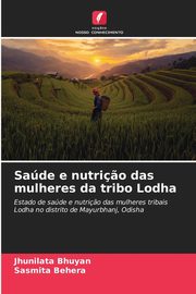 Sade e nutri?o das mulheres da tribo Lodha, Bhuyan Jhunilata