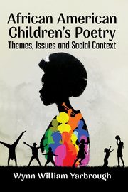 African American Children's Poetry, Yarbrough Wynn William