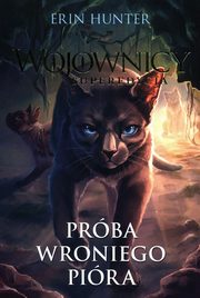 Wojownicy Superedycja Prba Wroniego Pira, Hunter Erin